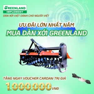 Chương trình khuyến mãi Dàn Xới Greenland