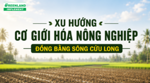 xu hướng cơ giới hóa nông nghiệp đồng bằng sông cửu long